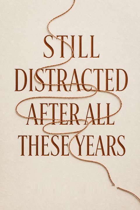 Still Distracted After All These Years by Kathleen G. Nadeau