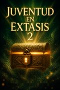 Juventud en éxtasis, Vol. 2