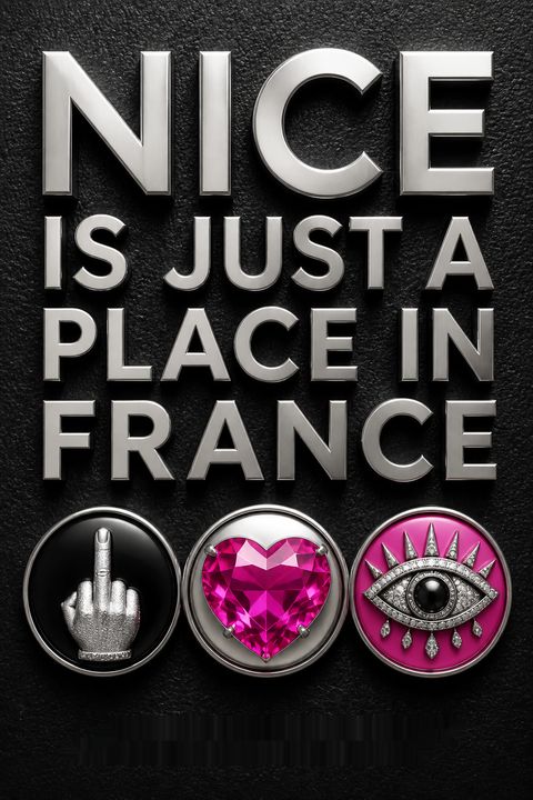 Nice Is Just a Place in France by The Betches
