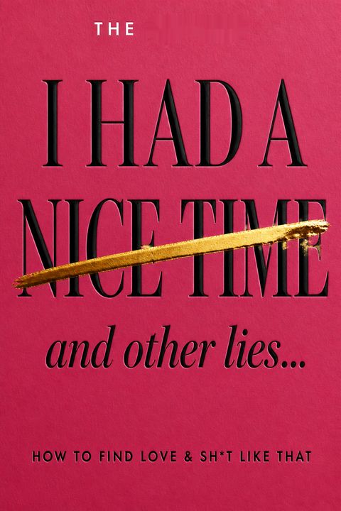 I Had a Nice Time And Other Lies... by The Betches