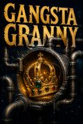 Gangsta Granny
