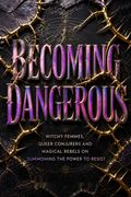 Becoming Dangerous