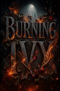 Burning Ivy