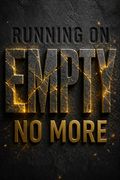 Running on Empty No More