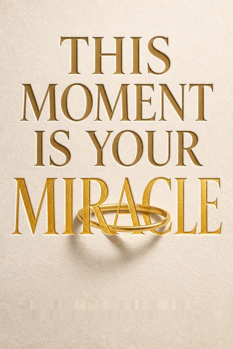 This Moment Is Your Miracle by David Hoffmeister