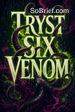 Tryst Six Venom
