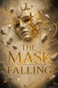 The Mask Falling
