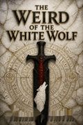 The Weird of the White Wolf