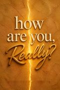 How Are You, Really? Living Your Truth One Answer at a Time
