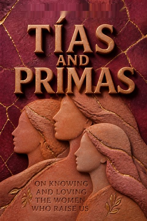 Tías and Primas by Prisca Dorcas Mojica Rodríguez