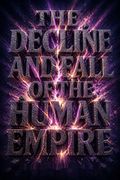 The Decline and Fall of the Human Empire