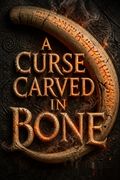 A Curse Carved in Bone