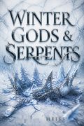 Winter Gods &amp; Serpents