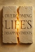 Overcoming Life's Disappointments