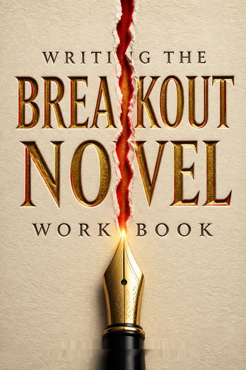 Writing the Breakout Novel Workbook by Donald Maass