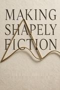 Making Shapely Fiction