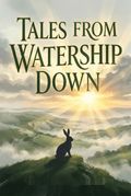 Tales from Watership Down