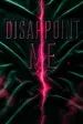 Disappoint Me