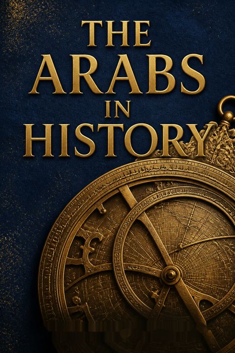 The Arabs in History by Bernard Lewis