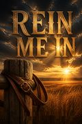Rein Me In