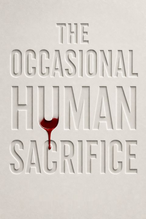 The Occasional Human Sacrifice by Carl Elliott