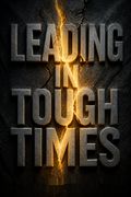 Leading in Tough Times