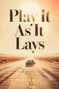 Play It As It Lays