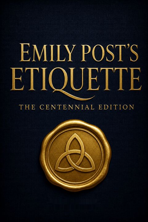 Emily Post's Etiquette, The Centennial Edition by Lizzie Post