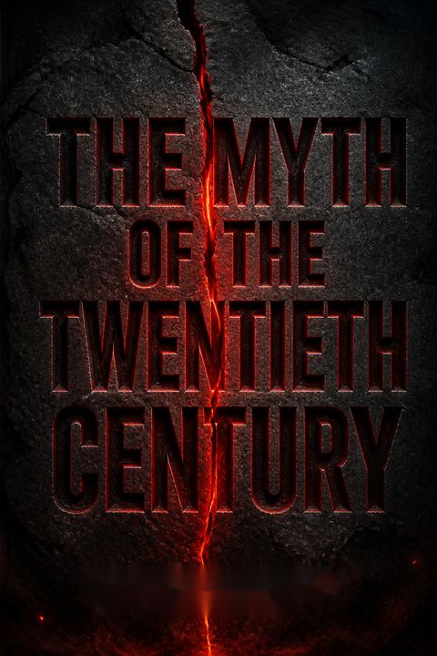 The Myth of the Twentieth Century by Alfred Rosenberg