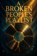A Broken People's Playlist