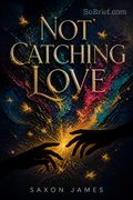 Not Catching Love