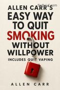 Allen Carr's Easy Way to Quit Smoking Without Willpower - Includes Quit Vaping