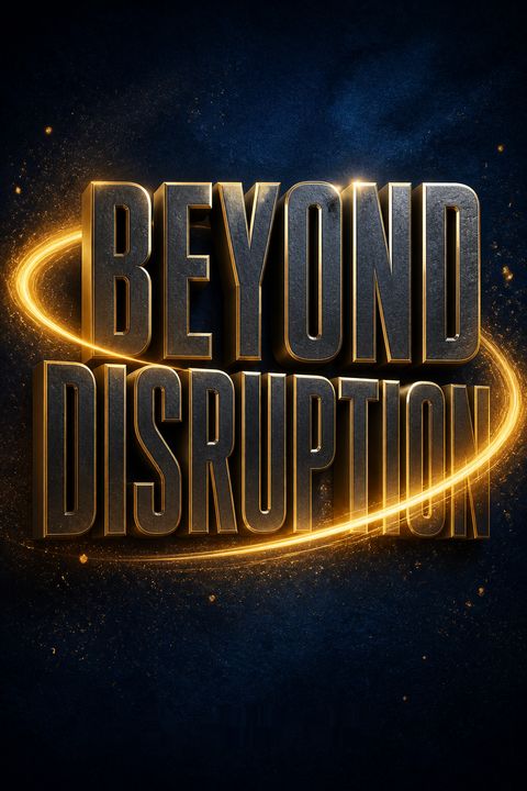 Beyond Disruption