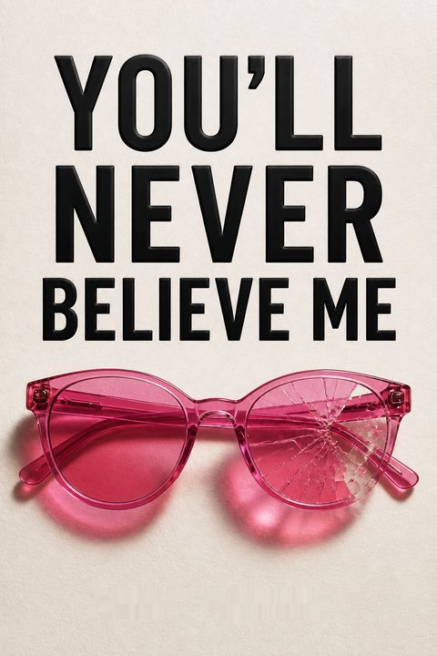 You'll Never Believe Me by Kari Ferrell