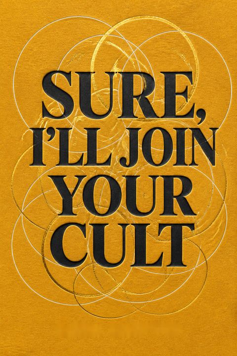 Sure, I'll Join Your Cult by Maria Bamford
