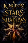 A Kingdom of Stars and Shadows