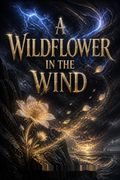 A Wildflower in the Wind