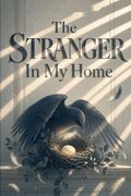 The Stranger In My Home