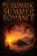 Problematic Summer Romance