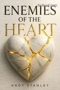 Enemies of the Heart