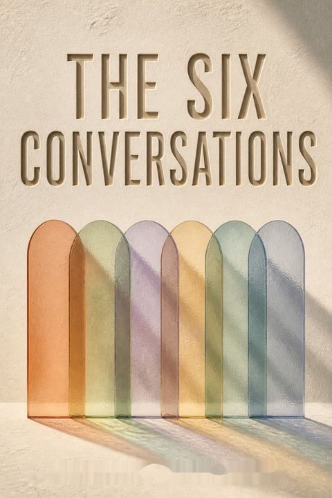 The Six Conversations