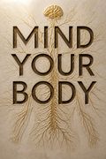 Mind Your Body