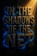 In the Shadows of the Net