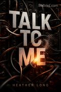 Talk to Me