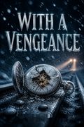 With a Vengeance