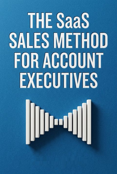 The SaaS Sales Method for Account Executives by Jacco van der Kooij