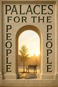 Palaces for the People