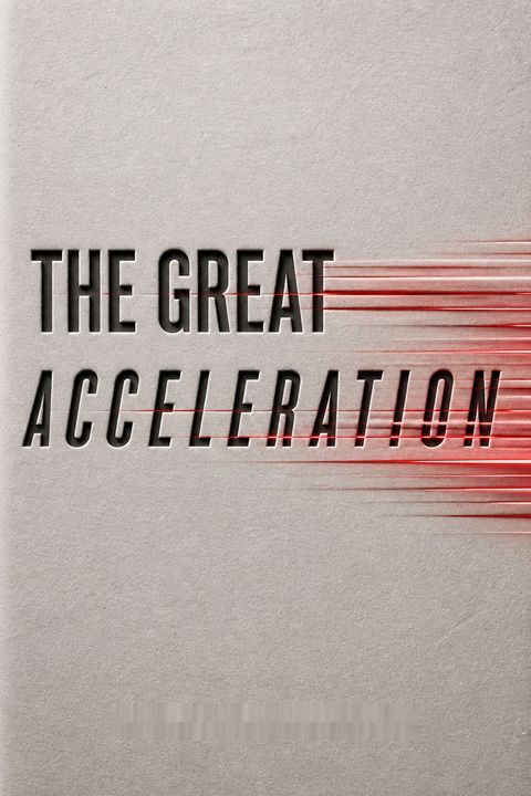 The Great Acceleration by Robert Colvile