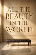 All the Beauty in the World