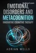 Emotional Disorders and Metacognition